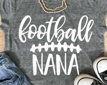 Football Nana svg, grandma, SVG, DxF, EpS, Cut file, football svg, shortsandlemons, SVG Sayings, football svgs, football Mama, Nana svg