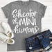 Teacher svg, students svg, teacher shirt, school svg, educator of mini humans, DXF, EPS, end of school svg, educator svg, teacher saying svg 