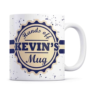 Kevin Mug- Hands Off Kevin&#39;s Mug - Funny and Bold Coffee Mug for Their Personal Space