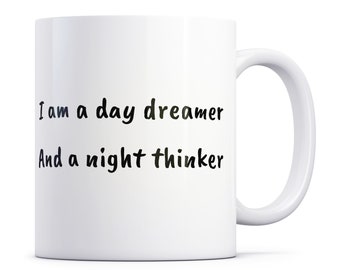 I'm a daydreamer and a night thinker mug. funny birthday present for someone who day dreams a lot, friend, colleague, Christmas joke gift