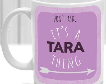 Tara's mug, It's a Tara thing, (pink)