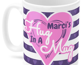 Marci mug, Marci's Hug in a Mug, Name gift (Purple and pink)