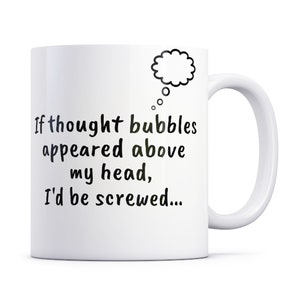 Thought bubbles mug. funny birthday present for someone who has offensive thoughts , friend, colleague, joke christmas gift