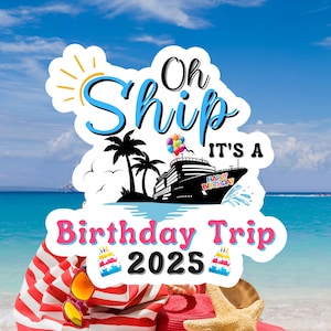 Oh Ship It's A Birthday Trip Cruise Door Magnet | Birthday Cruise Decor | Happy Birthday Cruise Magnet for door | Birthday Cruise Magnet