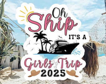 Oh Ship It's A Girls Trip Cruise Door Magnet | Girls Trip Cruise Decor | Best Friends Cruise Magnet for door | Girls Vacation Cruise Magnet