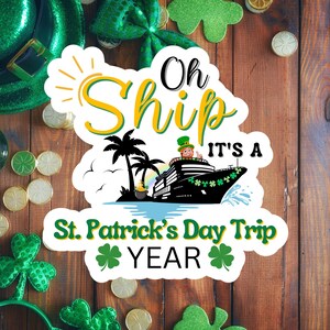 Oh Ship It's A St. Patrick's Day Trip Cruise Magnet | St. Patrick's Cruise Decor | Lucky Cruise Door Magnet | Irish Cruise | St. Pats