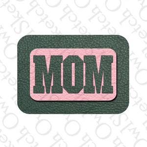 Hat Patch Design, Leather Look, Mom Hat patch, Sublimation Patch Design, Mothers Day Gift, Digital Download, PNG, Sublimation Design