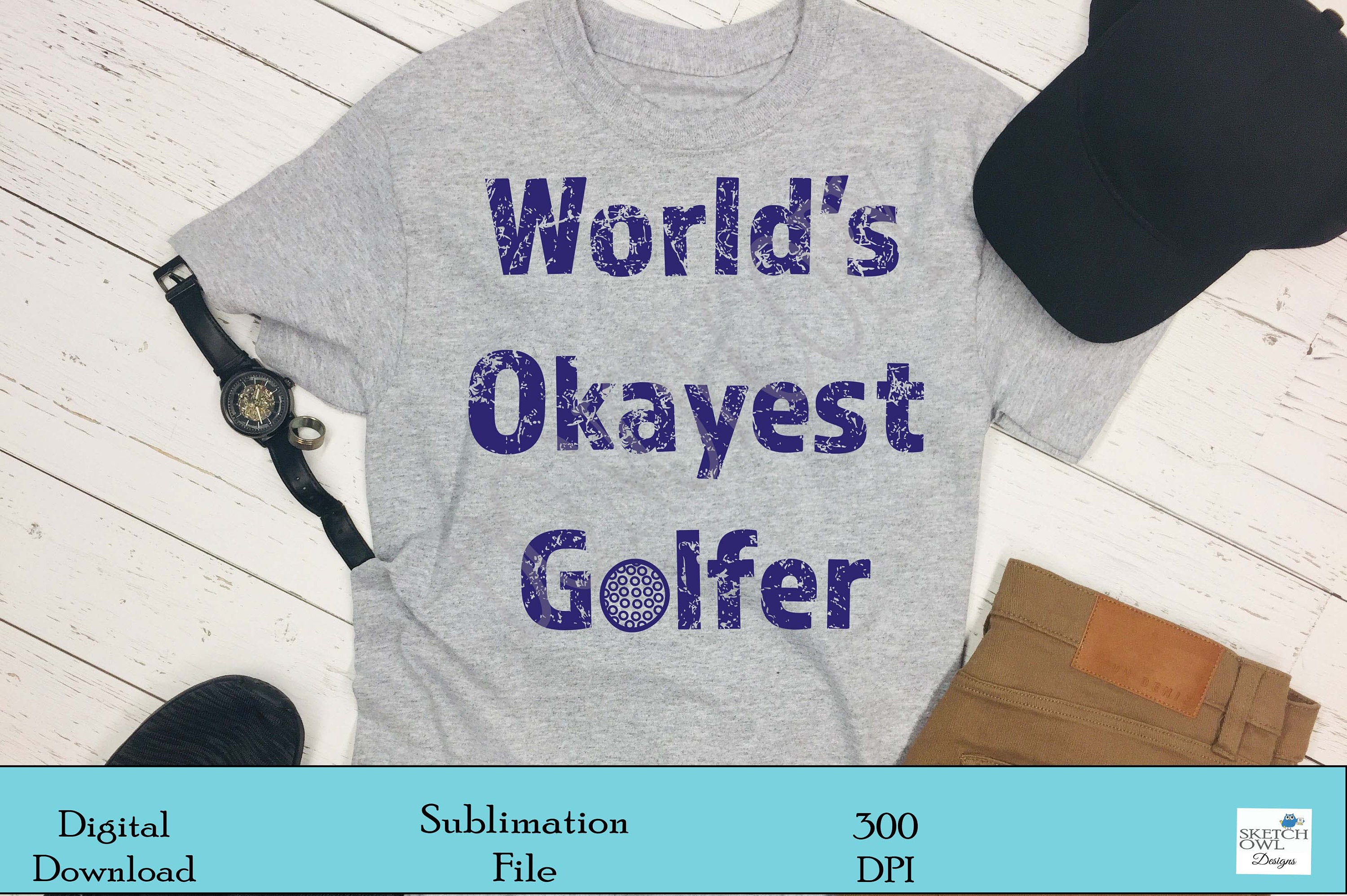 Worlds Okayest Golfer Golf Image Sublimation Digital | Etsy