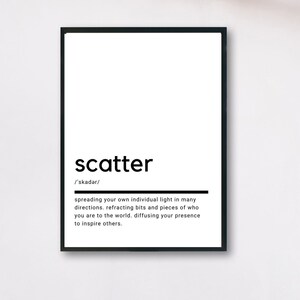 Scatter Definition, Printable Wall Art, Scatter Poster, Scatter Quote, Scatter Printable, Scatter Gift, Home Wall Art, Wall Decor