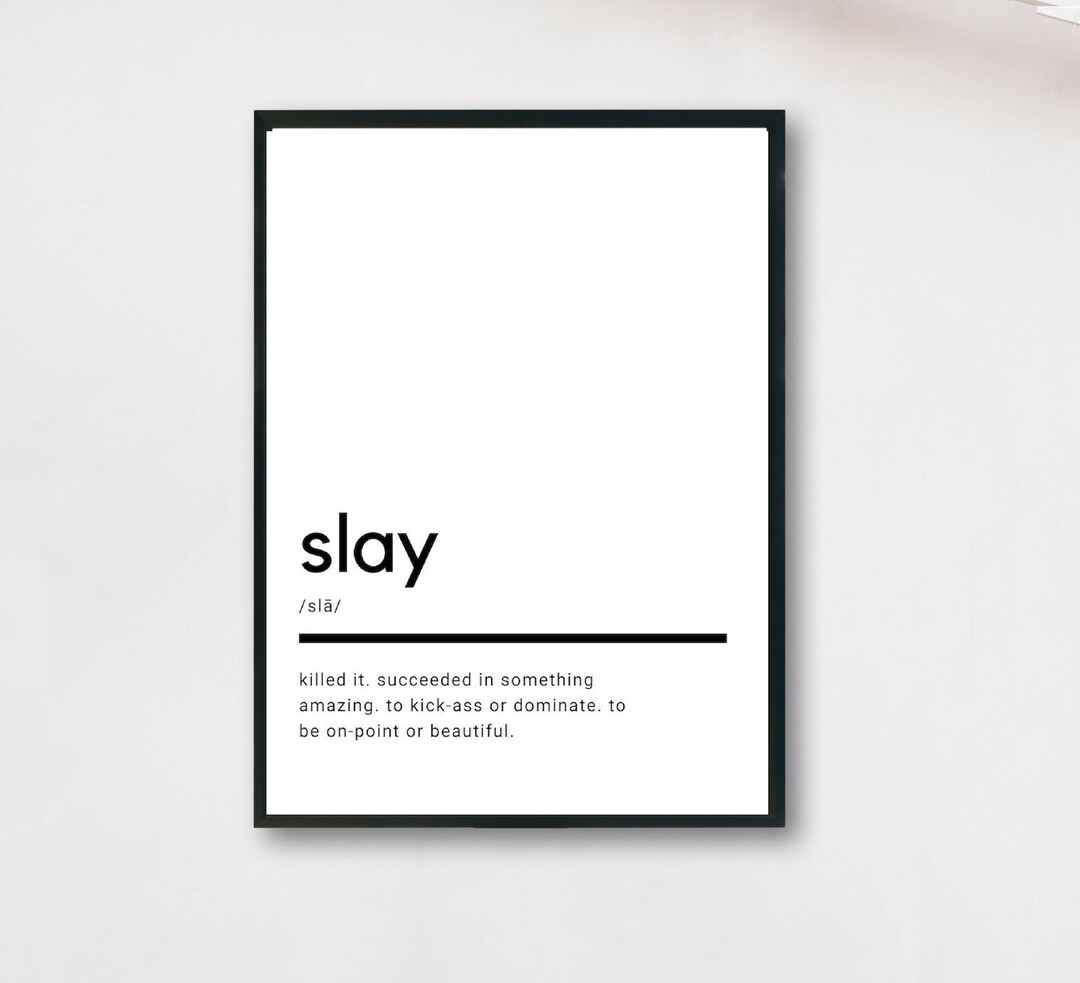 Slay Definition, Printable Wall Art, Slay Print, Slay Printable, Slay Lover Gift, Slay Wall Art