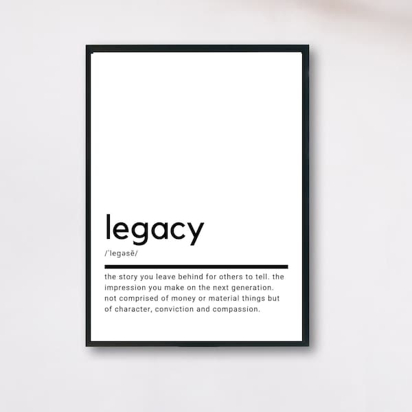 Legacy Definition, Printable Wall Art, Legacy Poster, Legacy Quote, Legacy Printable, Legacy Gift, Legacy Wall Art, Wall Decor