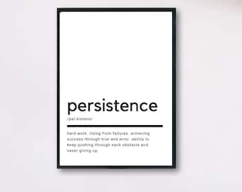 Persistence Definition, Printable Wall Art, Persistence Print, Persistence Printable, Persistence Gift, Persistence Wall Art, Wall Decor