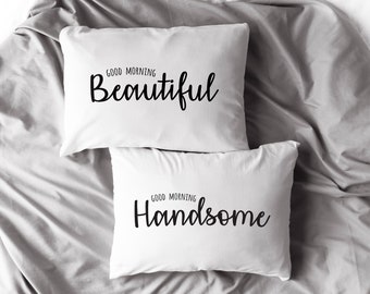 Good Morning Handsome | Good Morning Beautiful | Couples Pillowcases | His and Hers Pillowcases | Wedding Morning Gift | His and Hers Gift