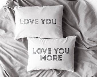 Love You Love You More Pillowcases | Couples Pillow Cases | Couples Gift | His and Hers Pillowcases | Wedding Morning Gift