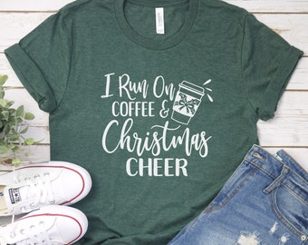 I Run on Coffee and Christmas Cheer T-shirt | Christmas Graphic Tee | Christmas Shirt | Farmhouse Christmas | Plaid Christmas | Rustic Tee