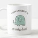Panvola Tazza Umoristica 325 Ml – Your Argument Is Irrelephant | Elefanti E Giochi Di Parole - 2