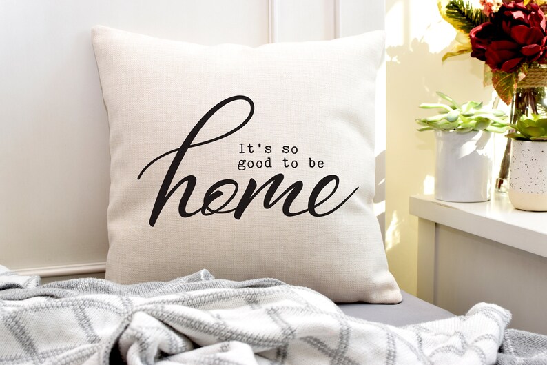 It's so Good to be Home Throw Pillow Entry Pillow Etsy
