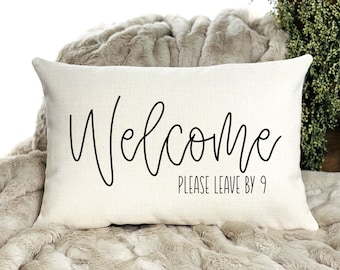 Welcome to Our Home | Please Leave by 9 | Farmhouse Decor Throw Pillow | Entryway Decor | Housewarming Gift | New Home Gift | Lumbar