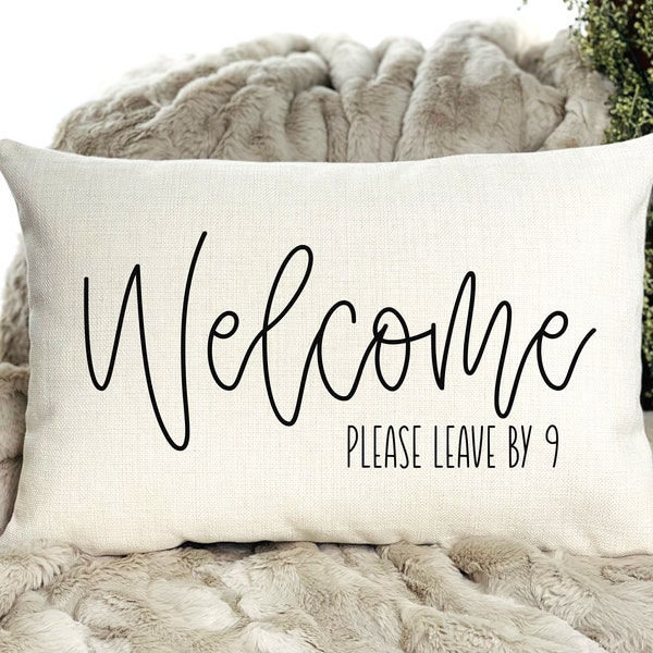 Welcome to Our Home | Please Leave by 9 | Farmhouse Decor Throw Pillow | Entryway Decor | Housewarming Gift | New Home Gift | Lumbar