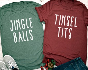 Jingle Balls and Tinsel Tits Shirts | Couple Christmas Shirts | Christmas Shirts | Ugly Christmas Shirt | Funny Christmas Couples Shirt