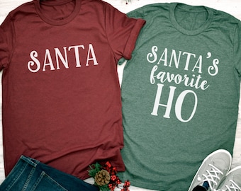 Santa and Santa's Favorite HO | Couple Christmas Shirts | Christmas Shirts | Ugly Christmas Shirt | Funny Christmas Couples Shirt | Set of 2