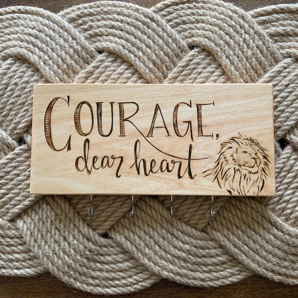 Courage Dear Heart Wood Burned Sign/ Key Rack, Key/Mask Hanger, Inspired by Chronicles of Narnia