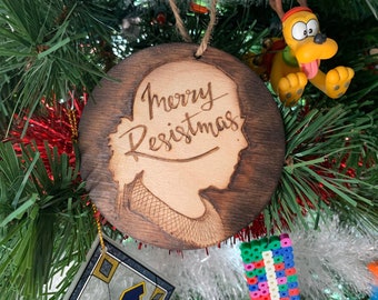 Merry Resistmas Woodburned Christmas Ornament, Ruth Bader Ginsburg, Notorious RBG