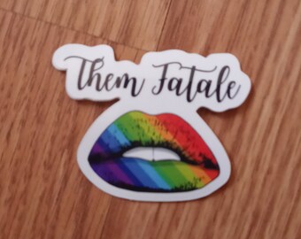 Them Fatale | Sticker | Nonbinary | Trans | LGBTQ | Genderfluid | Gendrqueer | Pride
