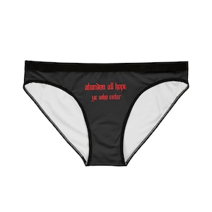 Embroidered Bikini Underwear with &#39;Abandon All Hope Ye Who Enter&#39; - Gothic Lingerie, Comfy Briefs, Halloween Gift, Statement Panties, Unique