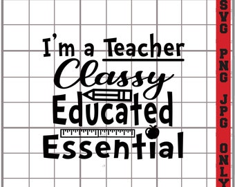 I Am a Teacher SVG, SVG and png Download Only, Teacher Gift SVG Download, Savage Song svg, Classy Teacher svg