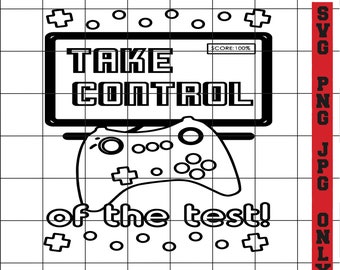 Teacher Testing Svg, Take Control of the the Test SVG, I Am a Teacher SVG, Teacher Gift SVG Download, State Test Svg, Classy Teacher svg