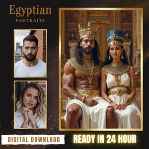 May include: Digital download of Egyptian portraits. The image features a man and woman in ancient Egyptian attire, wearing gold crowns and jewelry. The text "Egyptian Portraits" and "Ready in 24 Hour" are displayed. Additional portraits are also shown.
