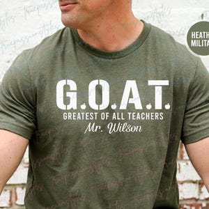 Personalized Male Teacher Shirt, Custom Man Teacher T-shirt, GOAT Tee, Teacher Appreciation Gift, Teacher Shirts for Men T0808