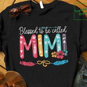 Proud Mimi Shirt, Blessed To Be Called Mimi Tee Shirt, Funny Grandma T-shirt, Mother&#39;s Day Gift Idea, Christmas Present for Grandmother