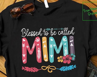 Proud Mimi Shirt, Blessed To Be Called Mimi Tee Shirt, Funny Grandma T-shirt, Mother's Day Gift Idea, Christmas Present for Grandmother