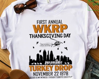 Funny Thanksgiving WKRP T-Shirt, Long Sleeve Tee, Sweater, Hoodie - First Annual WKRP Thanksgiving Day Turkey Drop Cincinnati OH Shirts