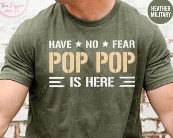 Zabawna koszulka Pop Pop, Nie bój się Pop Pop jest tutaj, Prezent na Dzień Ojca dla Pop Pop, Fajna koszulka Pop Pop, Nowy prezent Pop Pop, Prezenty Pop Pop S03125