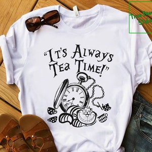 Funny Alice In Wonderland T-shirt, Sweater, Hoodie - It's Always Tea Time With Cheshire Cat, Vintage Clock, Tea Cups Cat - Disney Trip Shirt