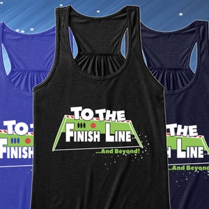 To The Finish Line and Beyond Tanktop, Funny Running Ladies Tank Top, Gifts for Runners, Workout Tanks for Women, Tank Tops for Women