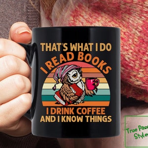 Books and Coffee Mug Gift | I Read Books I Drink Coffee And I Know Things Coffee Tea Mug Cup