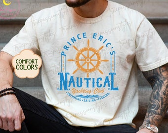 Comfort Colors Prince Eric Shirt, Prince Eric The Little Mermaid Shirt, Nautical Yacht Club Shirt E7073