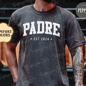 Comfort Colors® Custom Padre Shirt, New Padre Tshirt, Fathers Day Gift For Padre, Cool Padre Shirt, Padre To Be Gift, New Dad Shirt S00660