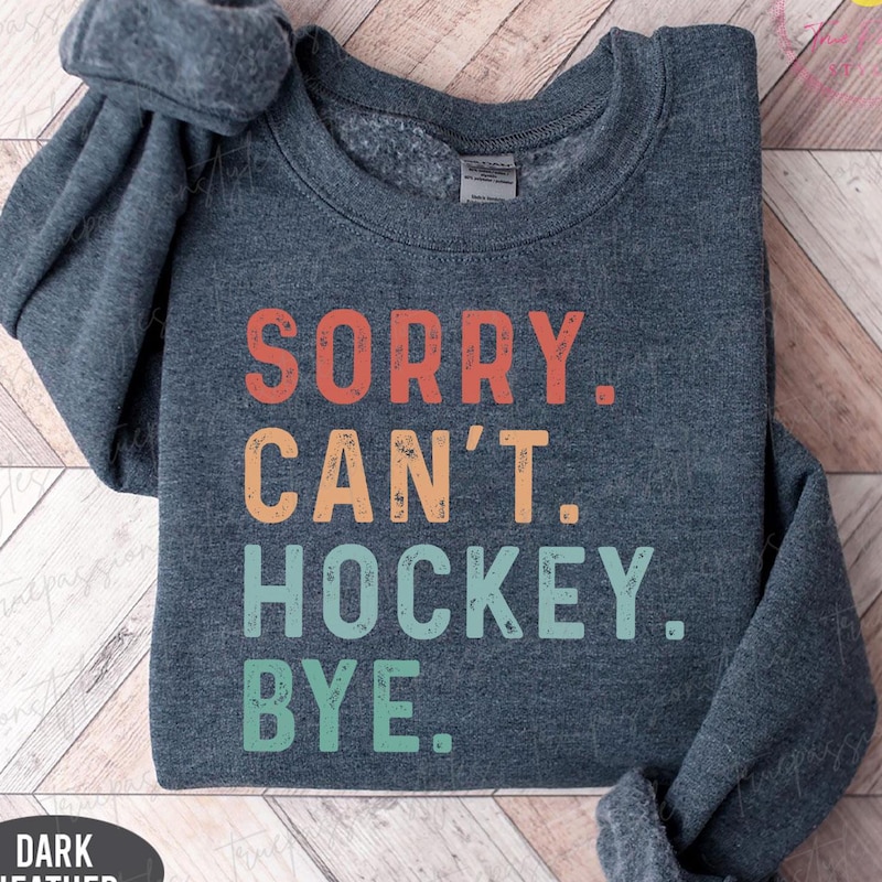 Sorry Cant Hockey - Etsy