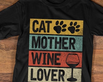 Cat Mother Wine Lover T-shirt, Tee Shirt, Sweater, Hoodie | Cat and Wine Lover Gift for Cat Mom Who Also Loves Wine, Vintage Design