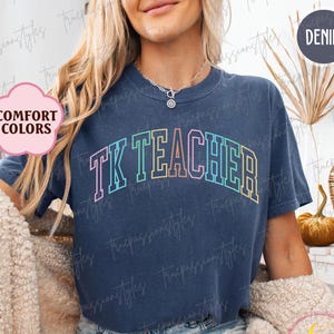 Comfort Colors® TK Teacher Shirt, Custom TK Teacher Name Tshirt, Transitional Kindergarten Teacher Shirt, Kinder Crew, T-K Teacher S03889