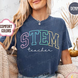 Comfort Colors® Stem Teacher Shirt, Stem Teacher Gifts, STEM Teacher Appreciation Gift, Engineering Teacher, Science Teacher Tee S03891