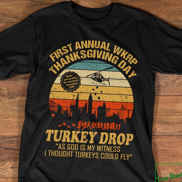 Drôle de Thanksgiving WKRP Turkey Drop T-shirt, t-shirt à manches longues, sweat-shirt, sweat à capuche - Premier jour annuel de Thanksgiving WKRP Cincinnati OH Shirts