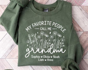 Custom Grandma Sweatshirt With Kids Names, Mothers Day Gift, Wildflowers Grandma Shirt, My Favorite People Call Me Grandma Tshirt S04914