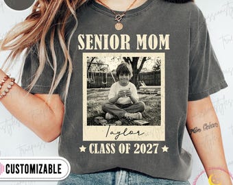 Comfort Colors® Senior Mom 2027 Shirt, Custom Photo Class Of 2027 Tshirt, Graduation 2027 Mom Sweater, High School Senior 2027 Gifts S05864