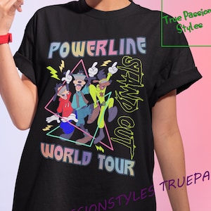 Powerline Stand Out World Tour Shirt, Long Sleeve, Sweatshirt, Hoodie - Powerline Goofy Movie, Max Goofy Tee, Inspired World Tour E2395